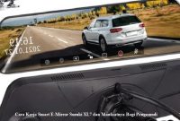 Cara Kerja Smart E-Mirror Suzuki XL7 dan Manfaatnya Bagi Pengemudi Smart E-Mirror Suzuki XL7