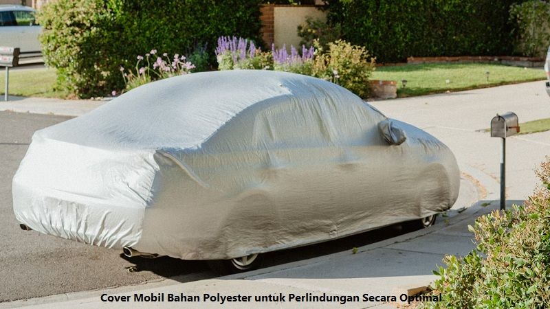 Cover Mobil Bahan Polyester